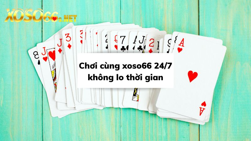 Chơi tiến lên miền nam xoso66 mọi lúc mọi nơi